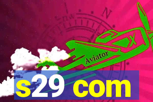 s29 com